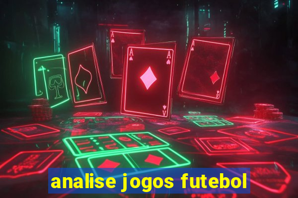 analise jogos futebol